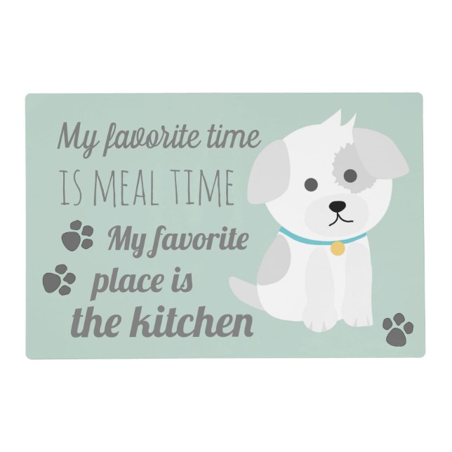 Cute Puppy Art Quote Dog Food Meal Placemat (Front)