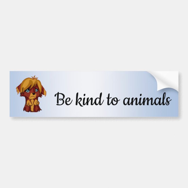 Cute Puppy Dog Be Kind to Animals Bumper Sticker