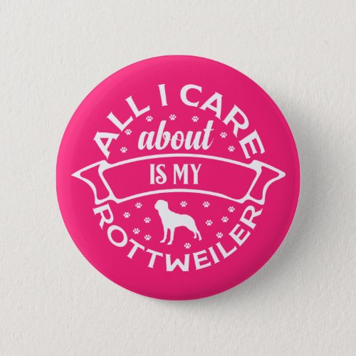 Cute Puppy Dog Lover Pink Love My Rottweiler Button