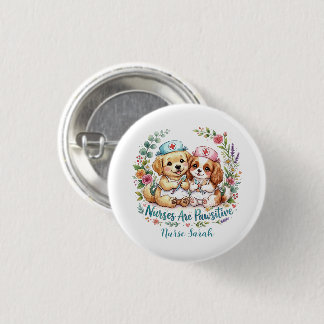 Cute Puppy Nurse Pawsitive Watercolor Personalized Button
