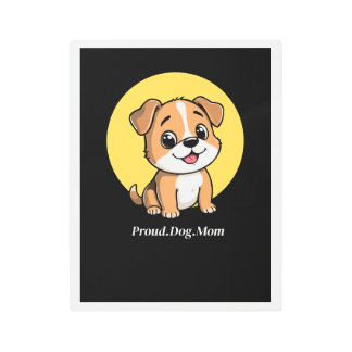 Cute Puppy Proud Dog Mom Metal Wall Art - Modern P