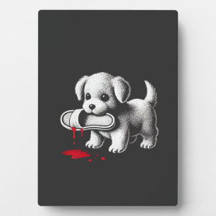 Cute Puppy with Slipper Shirt Dark Humor Dog Lover Plaque