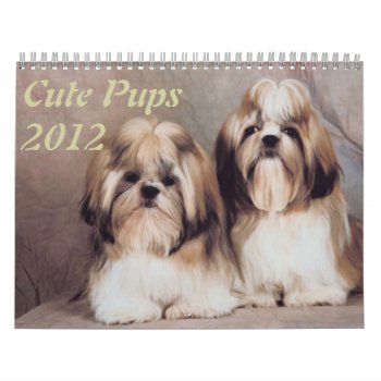 Cute Pups 2012 Calendar by DoggieAvenue at Zazzle