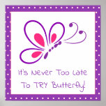 Cute Purple Butterfly Never Too Late Classroom Poster