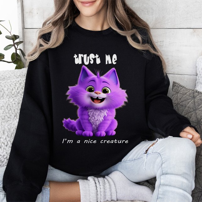 Cute Purple Cat | Trust Me I'm a Nice Creature  Sweatshirt (Creator Uploaded)