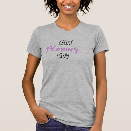Cute Purple Gray Crazy Planner Lady Black Script T_Shirt