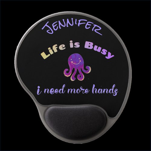 Cute Purple Octopus LIFE IS BUSY Gel Mouse Pad