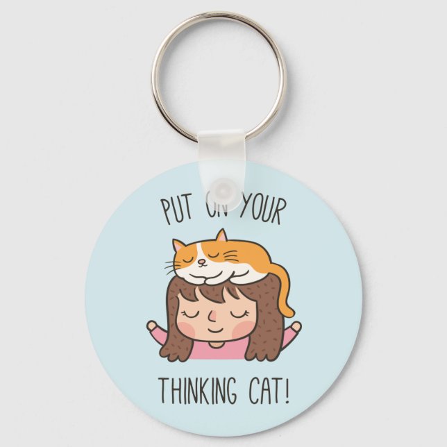 Cute Put On Your Thinking Cat Humor Keychain (Front)