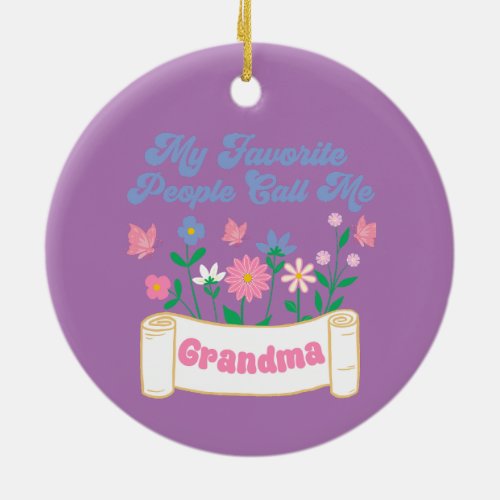 Cute Quote For Grandma Flower Garden In Pastel Ceramic Ornament