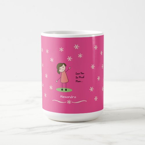 Cute Quote Love You So Much Mom Pink Floral Coffee Mug