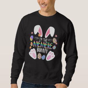 Cute Rabbit Ears I'm The Memere Bunny Matching Eas Sweatshirt