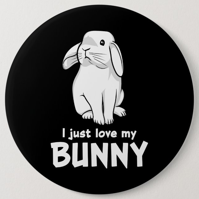 Cute Rabbit I Just Love My Bunny Button (Front)