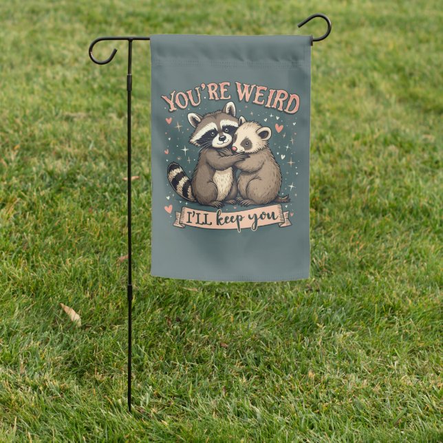 Cute Raccoon and Ferret Hug with Funny Quote Garden Flag (In SItu)