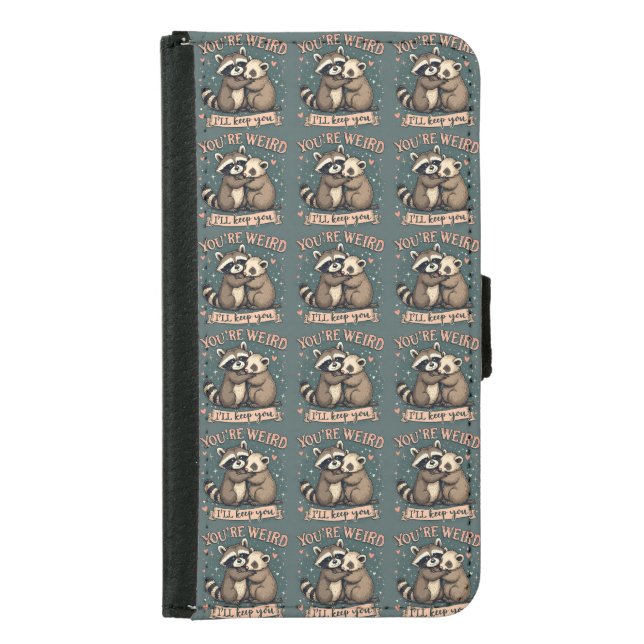 Cute Raccoon and Ferret Hug with Funny Quote Samsung Galaxy Wallet Case (Front)