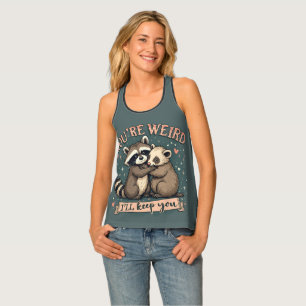 Cute Raccoon and Ferret Hug with Funny Quote Tank Top