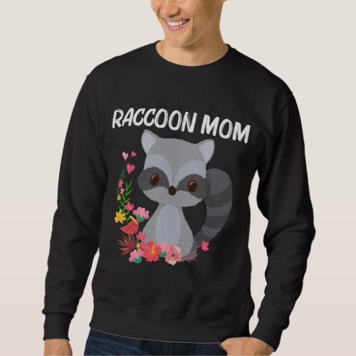 Cute Raccoon Design For Mom Women Raccoon Trash Pa Sweatshirt