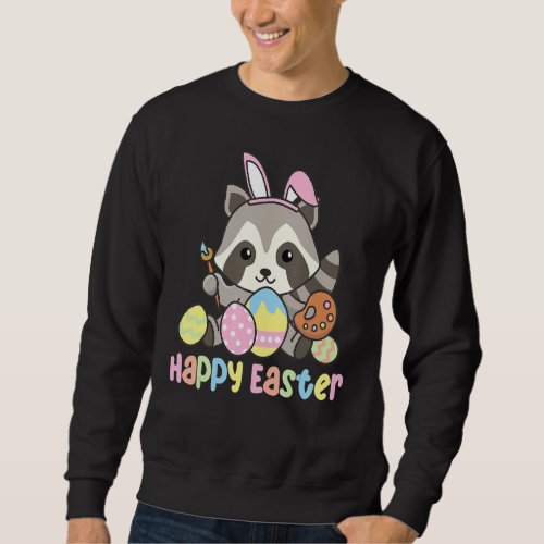 Cute Raccoon Easter Prepare To Dye Fun Easter Egg  Sweatshirt