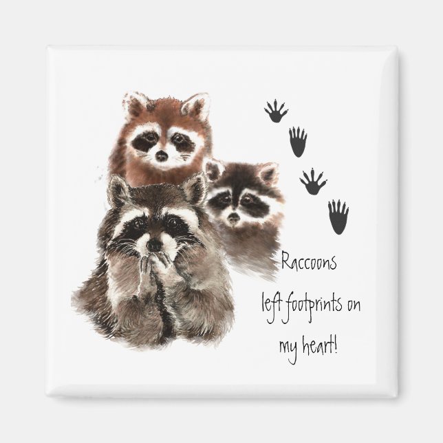 Cute Raccoon left footprints on my heart, humor Magnet (Front)