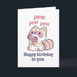 Cute Raccoon Pew Pew Pew Funny Happy Birthday Card<br><div class="desc">Funny and cute birthday card for those who love puns and humor. Perfect way to wish your friends and family happy birthday.  Visit our store for more birthday card collection. You'll find something cool,  humorous and sometimes sarcastic birthday cards for your special someone.</div>