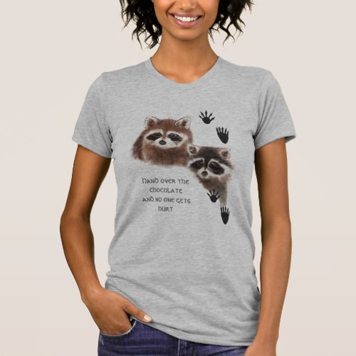 Cute Raccoons hand over Chocolate Humor T_Shirt