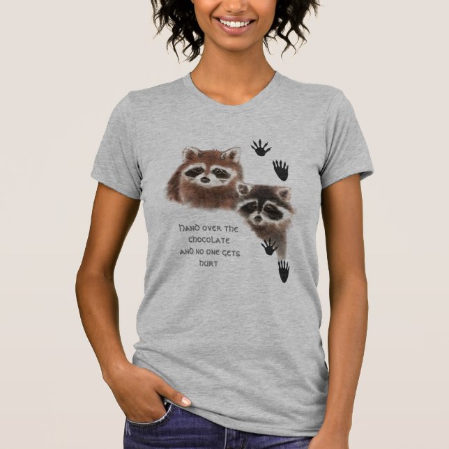Cute Raccoons hand over Chocolate, Humor T-Shirt (Front)