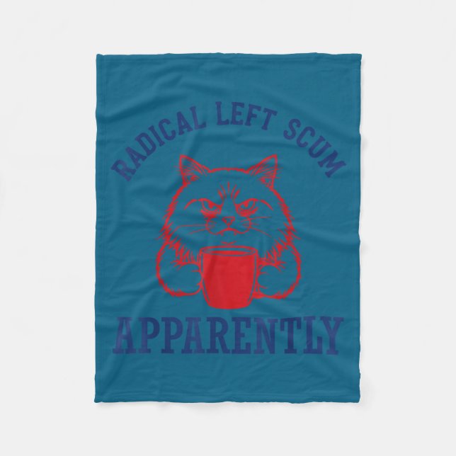 Cute Radical Left Scum Apparently Political Fleece Blanket (Front)