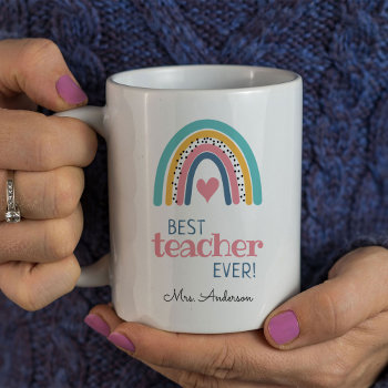 Cute Rainbow Best Teacher Ever Coffee Mug by daisylin712 at Zazzle