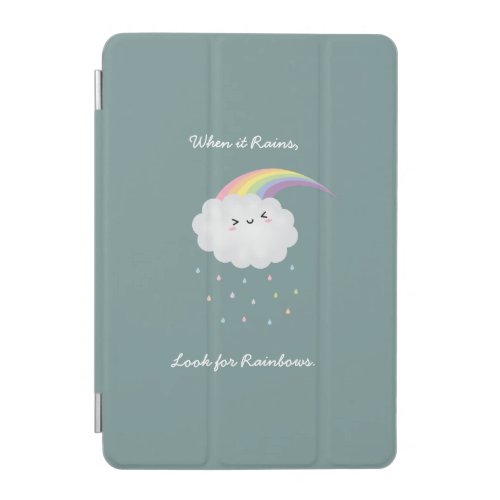 Cute Rainbow Cloud Rain Inspirational Quote Saying iPad Mini Cover
