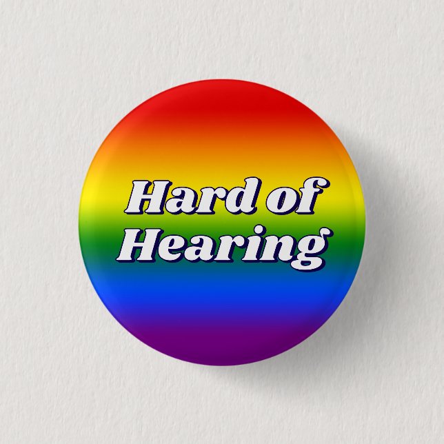 Cute Rainbow Gradient Typography Hard of Hearing Button (Front)