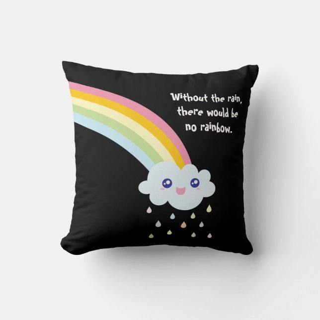 Cute Rainbow Inspirational and Motivational Quote Throw Pillow (Front)
