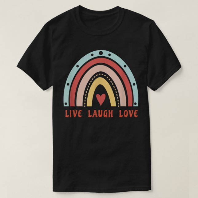 Cute Rainbow Live Laugh Love, Inspirational Quote, T-Shirt (Design Front)