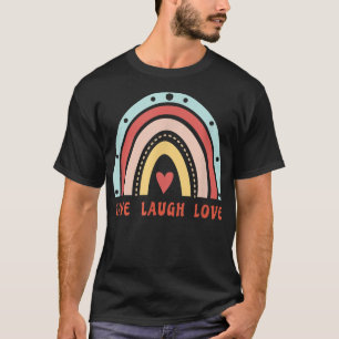 Cute Rainbow Live Laugh Love, Inspirational Quote, T-Shirt