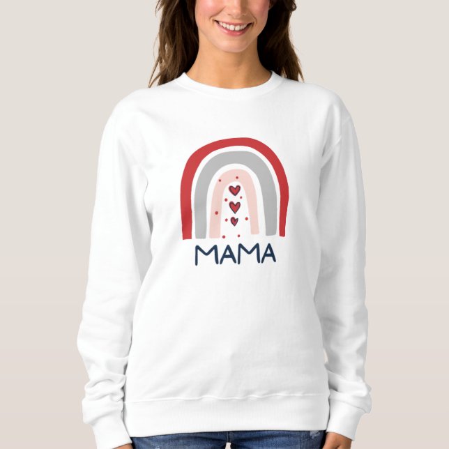 Cute Rainbow Mama Sweatshirt (Front)