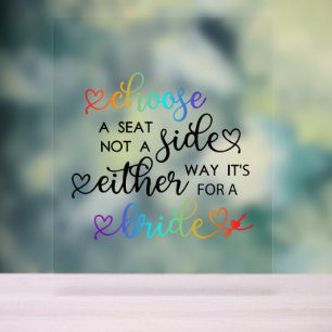Cute Rainbow Script Choose A Seat Lesbian Wedding Acrylic Sign