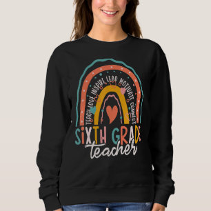 Cute Rainbow Sixth Grade Teacher First Day Back To Sweatshirt