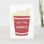 Cute Ramen Noodles "Ramentic" Valentine's Day Card<br><div class="desc">Say happy Valentine's Day to your favorite ramen noodles fan with this cute greeting card. It features a cup of ramen noodles in red on the front with the funny play on words message: FOR A TRUE RAMENTIC. And reads: HAPPY VALENTINE'S DAY on the inside inside of a red heart...</div>
