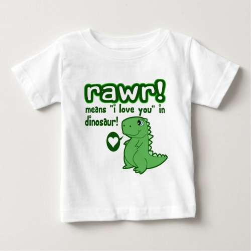Cute RAWR Means I Love You Baby T_Shirt