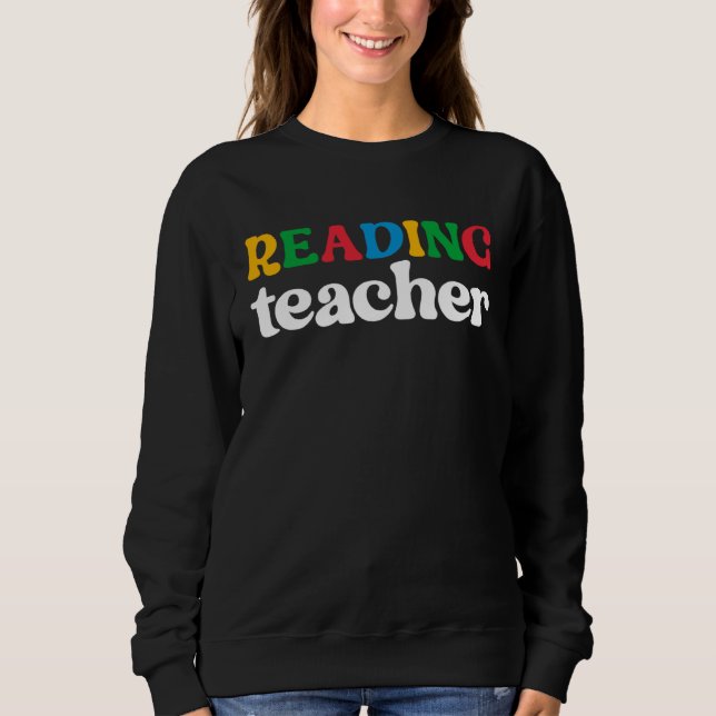Cute Reading Teacher Book  Librarian Literature Sweatshirt (Front)