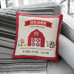 Cute Red Barn Farm Animals Baby Birth Stats Throw Pillow<br><div class="desc">Baby room birth announcement pillow featuring a beautiful red barn and adorable farm animals with modern typography. Add all your lovely details on this easy-to-use template to make your own unique birth stats pillow.</div>