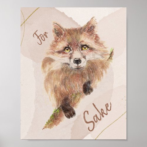 Cute Red Fox Funny For Foxs Sake Quote   Poster