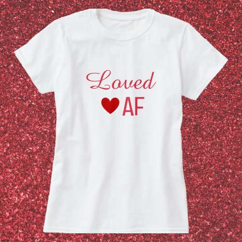Cute Red Heart Loved AF T_Shirt