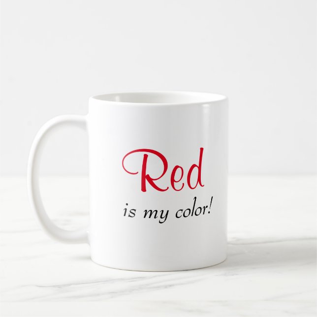 Cute Red Is My Color Saying Coffee Mug (Left)