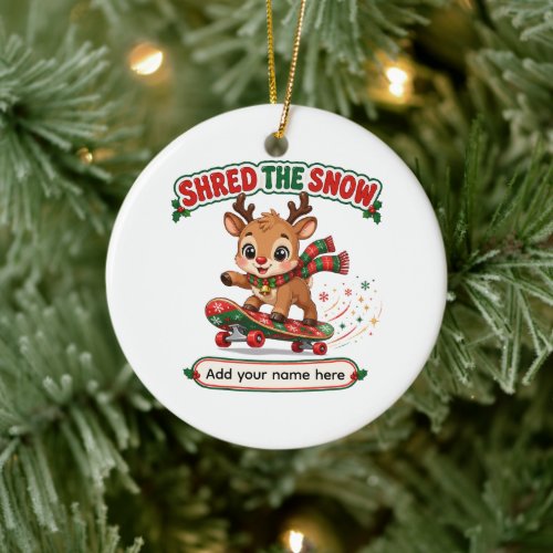 Cute Reindeer Shredding Snow Skateboard Ceramic Ornament
