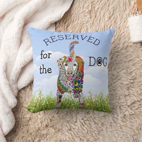Cute Reserved for the Dog Throw Pillow