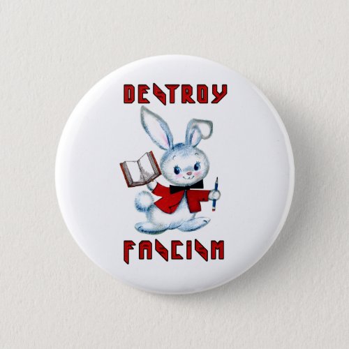 Cute Retro Bunny _ Destroy Fascism Button
