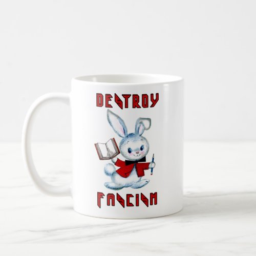 Cute Retro Bunny _ Destroy Fascism Coffee Mug