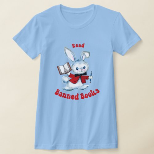 Cute Retro Bunny _ Read Banned Books T_Shirt
