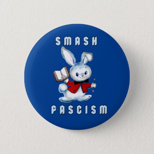 Cute Retro Bunny _ Smash Fascism Button
