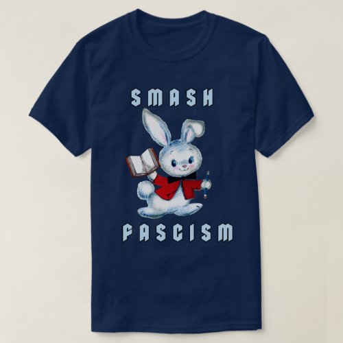 Cute Retro Bunny _ Smash Fascism T_Shirt