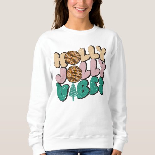 Cute Retro Christmas Holly Joĺly Quote Disco ball Sweatshirt